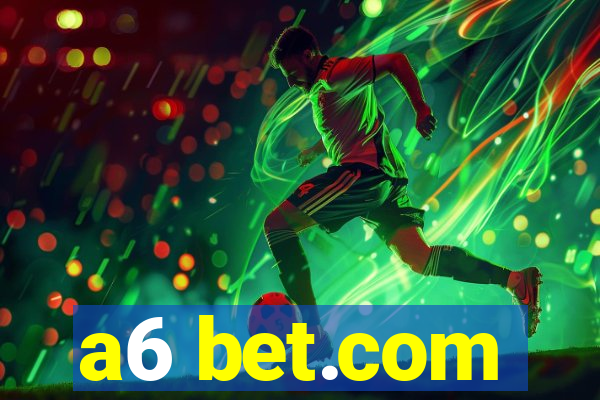 a6 bet.com